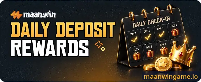 Maanwin Daily Deposit Rewards promotion banner with a check-in calendar