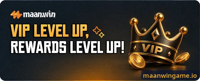Maanwin VIP Level Up, Rewards Level Up promotion banner with a gold VIP crown